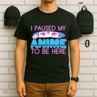 I Pause My Anime To Be Here Anime Fan T-Shirt thumb 6