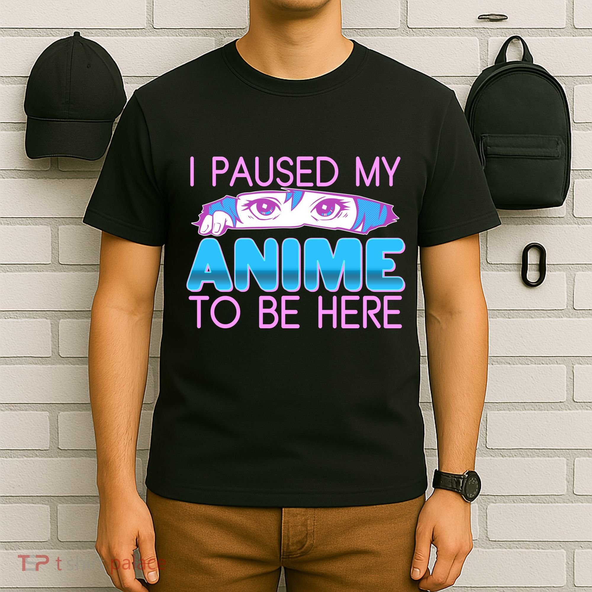 I Pause My Anime To Be Here Anime Fan T-Shirt