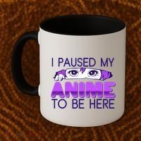 I Pause My Anime To Be Here Anime Fan Coffee Mug thumb 2
