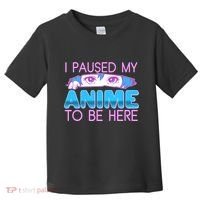 I Pause My Anime To Be Here Anime Fan Toddler T-Shirt thumb 0