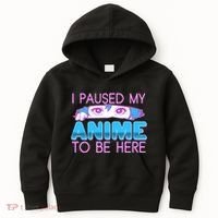 I Pause My Anime To Be Here Anime Fan Kids Hoodie thumb 0