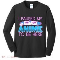 I Pause My Anime To Be Here Anime Fan Kids Long Sleeve Shirt thumb 0