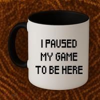 I Paused My Game To Be Here Coffee Mug thumb 2