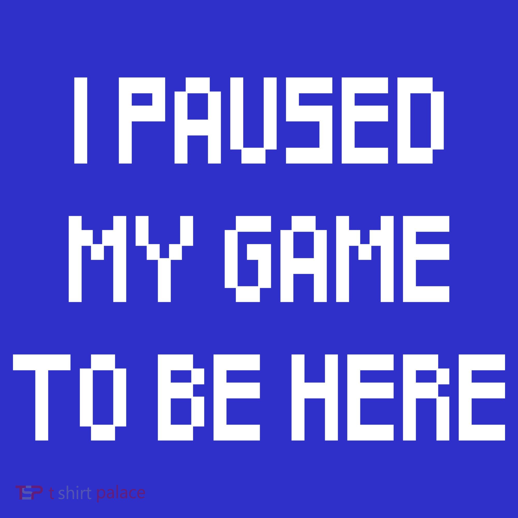 I Paused My Game To Be Here Women's Tank Top