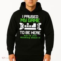 I Paused My Game To Be Here But I'm Still Thinking About It Hoodie thumb 2