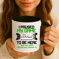 I Paused My Game To Be Here But I'm Still Thinking About It Coffee Mug thumb 3