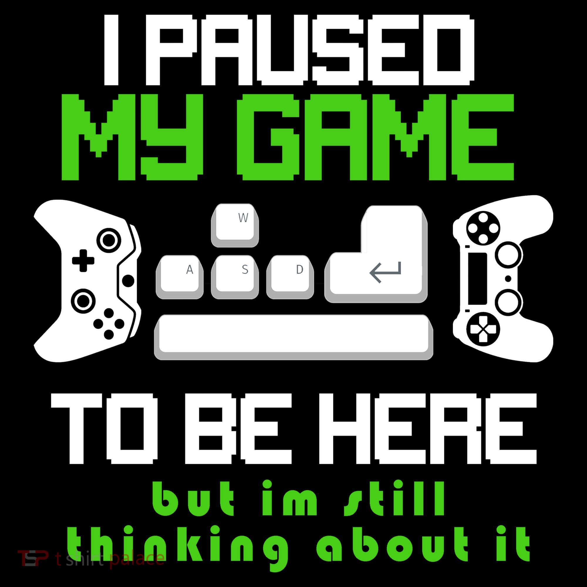 I Paused My Game To Be Here But I'm Still Thinking About It Women's Hoodie
