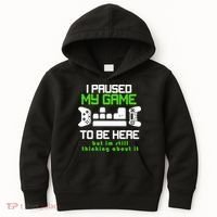 I Paused My Game To Be Here But I'm Still Thinking About It Kids Hoodie thumb 0
