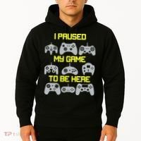 I Paused My Game To Be Here Funny Gamer Hoodie thumb 2
