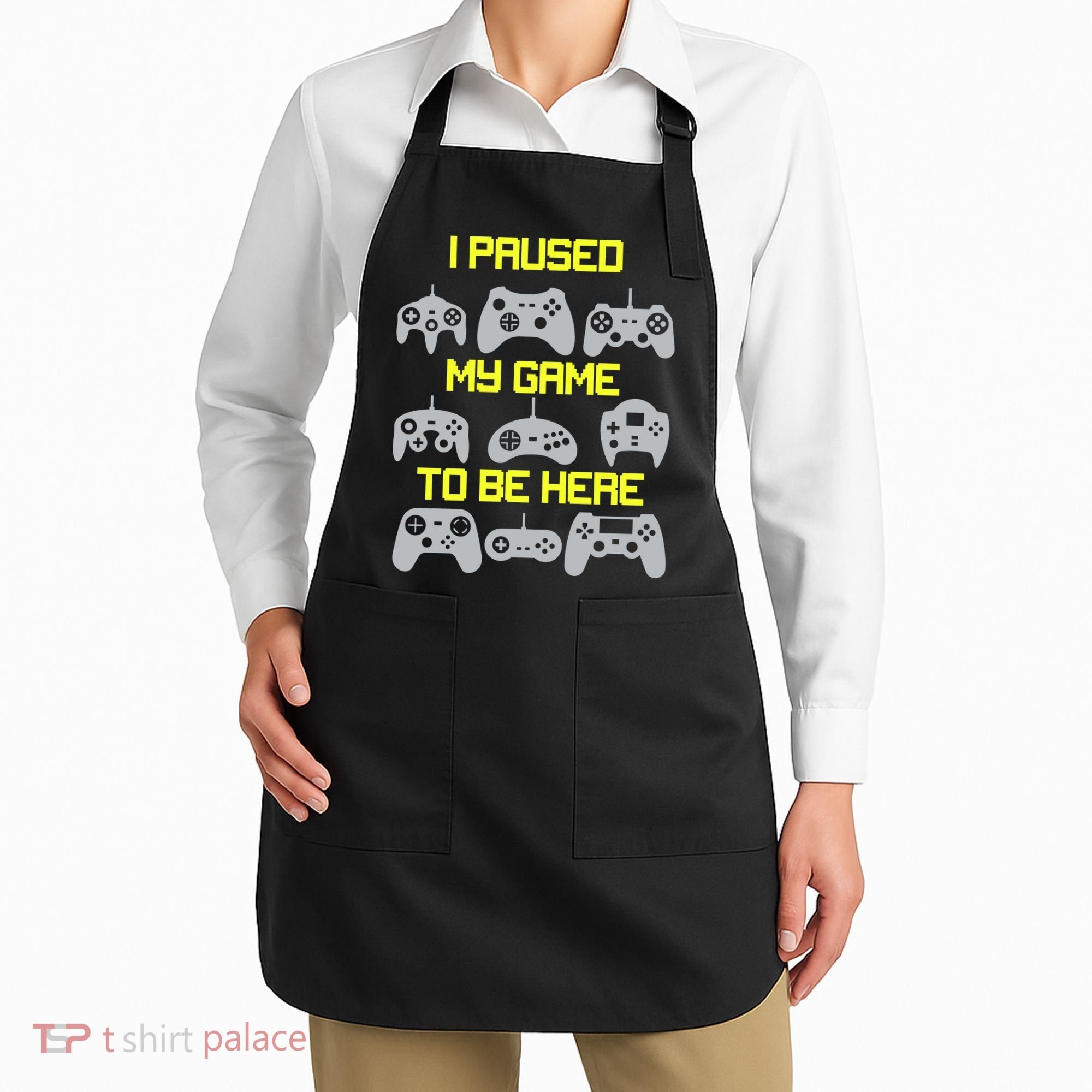 I Paused My Game To Be Here Funny Gamer Apron