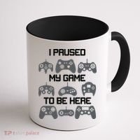 I Paused My Game To Be Here Funny Gamer Coffee Mug thumb 1