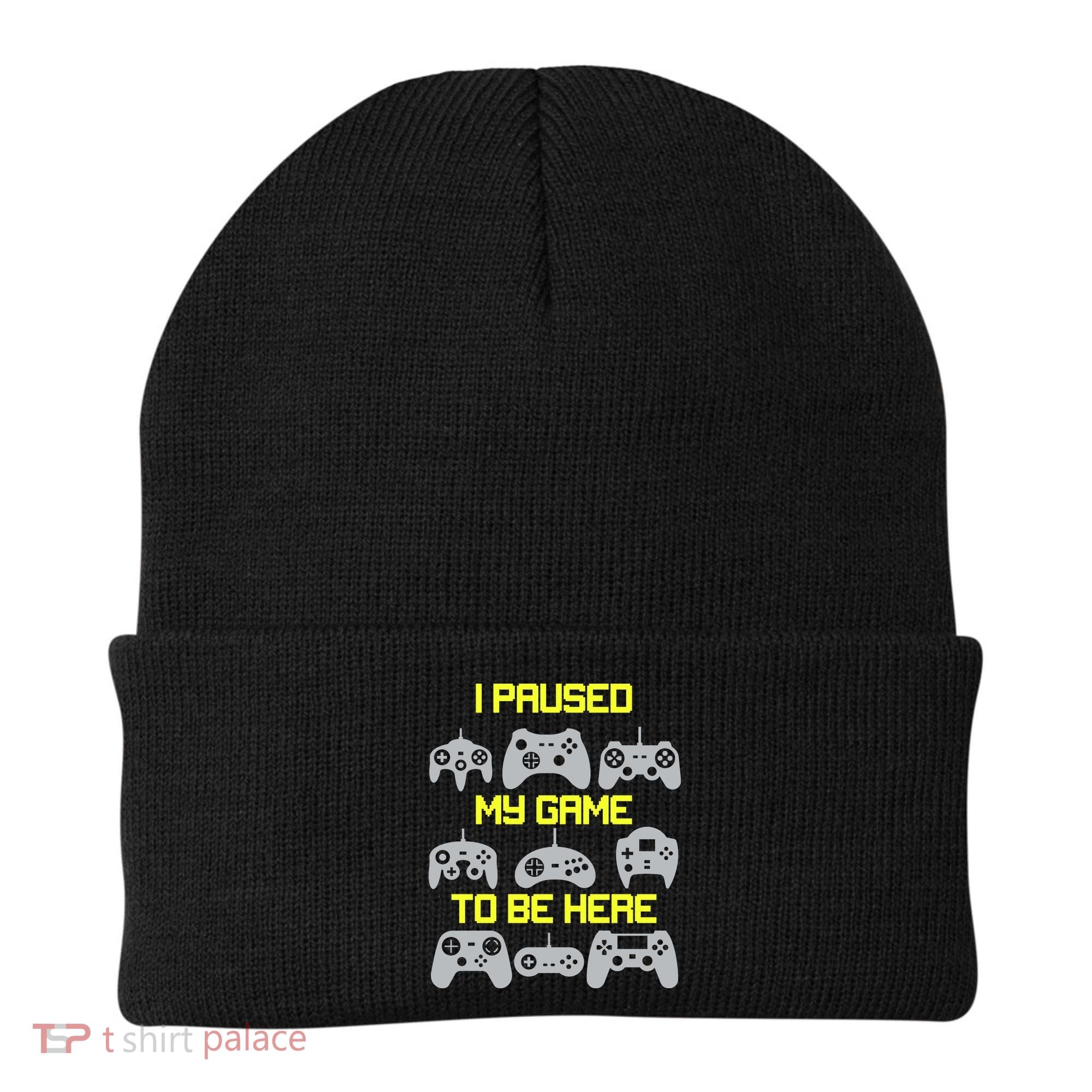 I Paused My Game To Be Here Funny Gamer Beanie