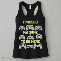 I Paused My Game To Be Here Funny Gamer Women's Tank Top thumb 3