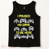 I Paused My Game To Be Here Funny Gamer Tank Top thumb 2