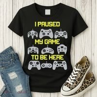 I Paused My Game To Be Here Funny Gamer Women's T-Shirt thumb 3