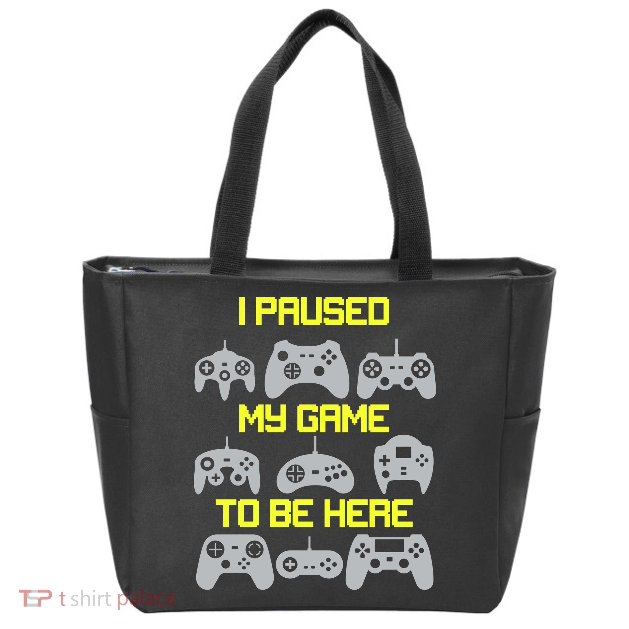 I Paused My Game To Be Here Funny Gamer Tote Bag