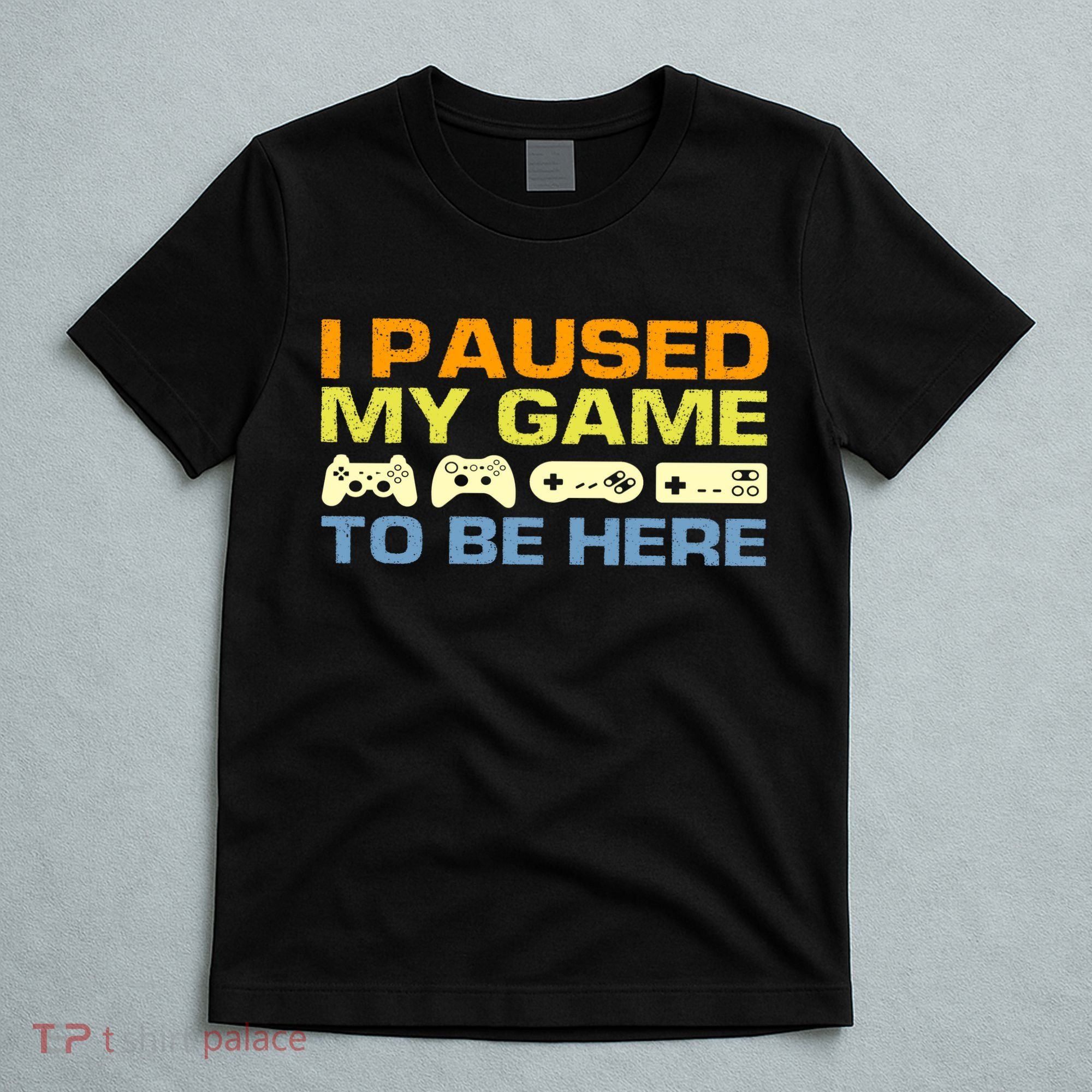 I Paused My Game To Be Here Retro Controllers T-Shirt