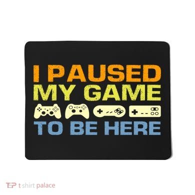 I Paused My Game To Be Here Retro Controllers Mousepad