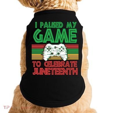 I Paused My Game To Celebrate Juneteenth Doggie Tank