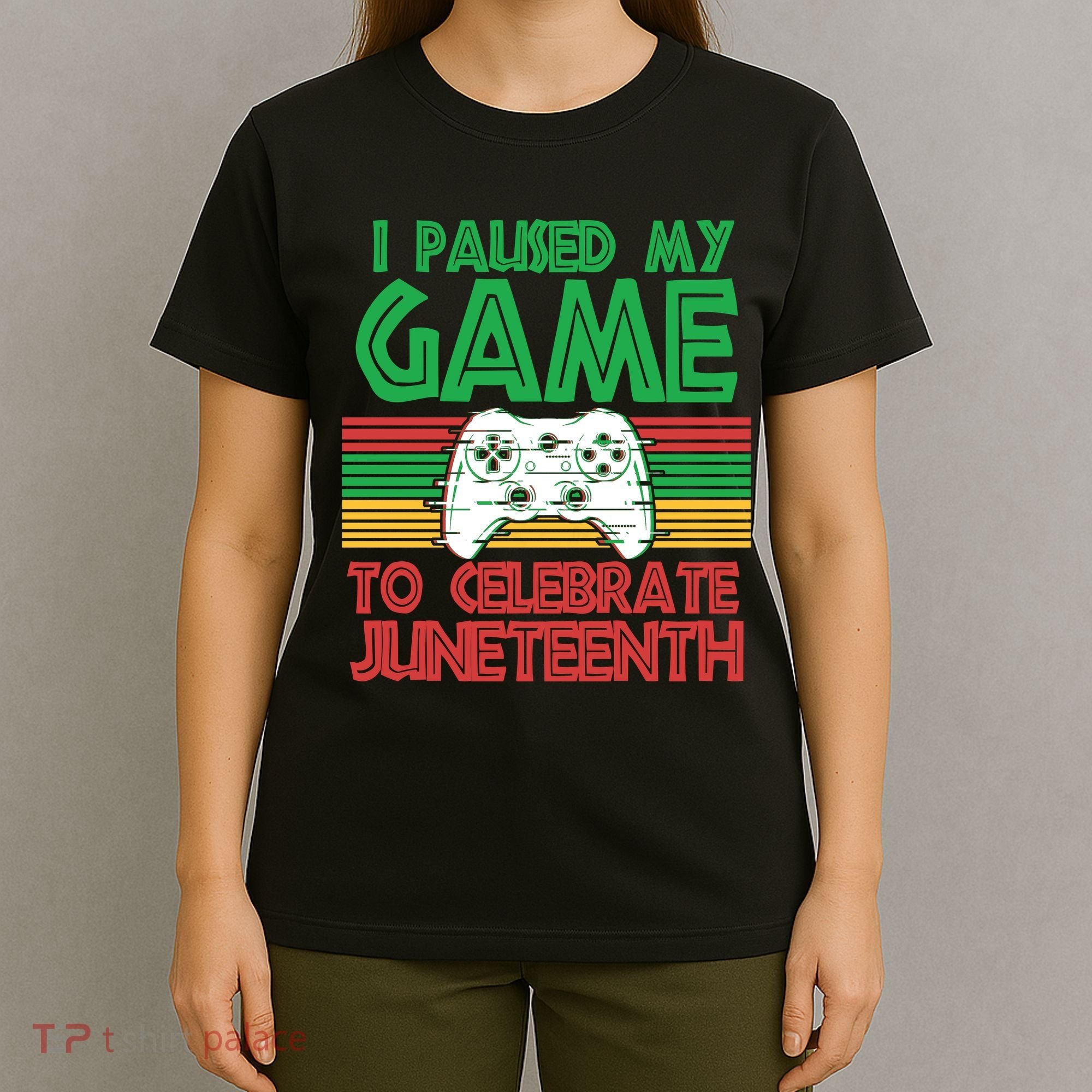 I Paused My Game To Celebrate Juneteenth T-Shirt