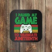I Paused My Game To Celebrate Juneteenth Coaster thumb 0