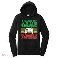 I Paused My Game To Celebrate Juneteenth Women's Hoodie thumb 0