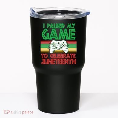I Paused My Game To Celebrate Juneteenth Tumbler