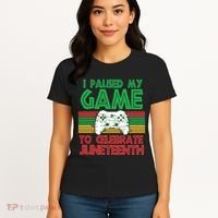 I Paused My Game To Celebrate Juneteenth Women's T-Shirt thumb 4