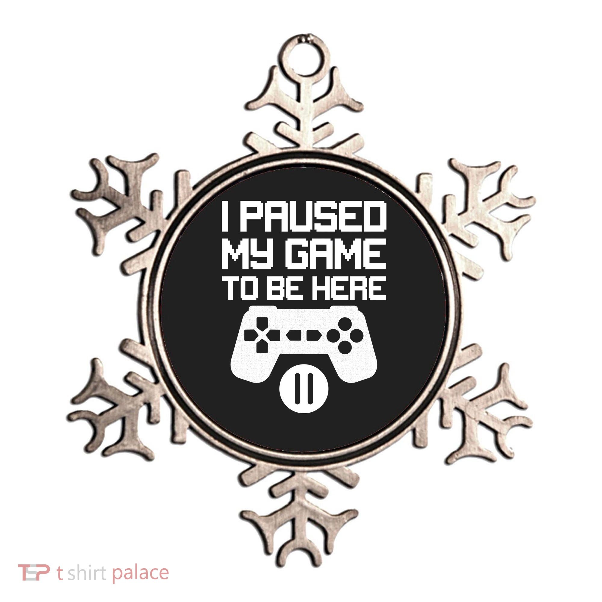 I Paused My Video Game To Be Here Ornament