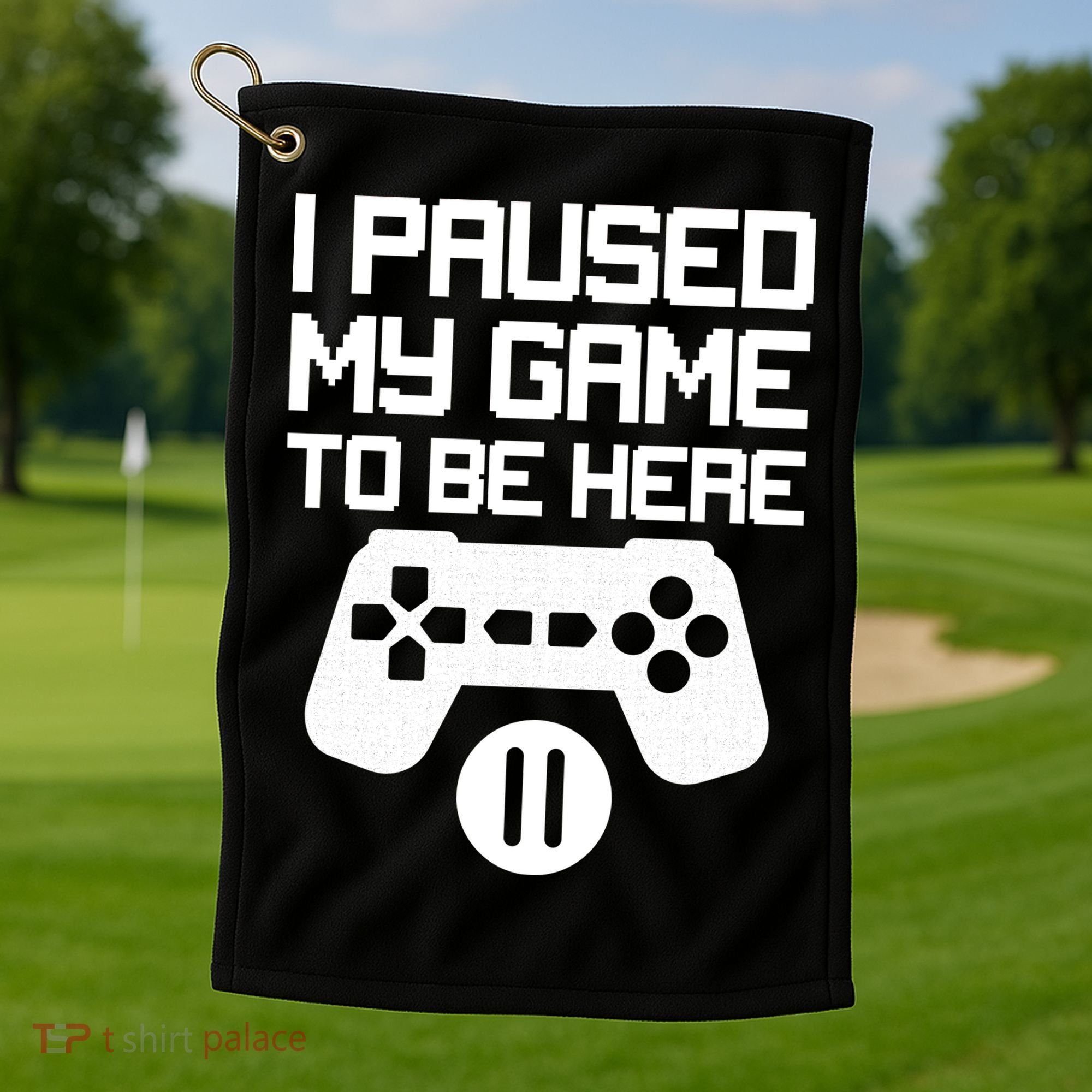 I Paused My Video Game To Be Here Golf Towel