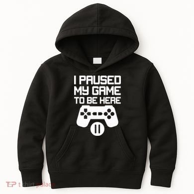 I Paused My Video Game To Be Here Kids Hoodie