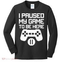 I Paused My Video Game To Be Here Kids Long Sleeve Shirt thumb 0