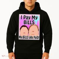 I Pay My Bills My Bills Are Paid Funny Meme Hoodie thumb 2