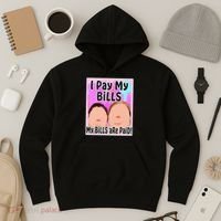 I Pay My Bills My Bills Are Paid Funny Meme Hoodie thumb 3