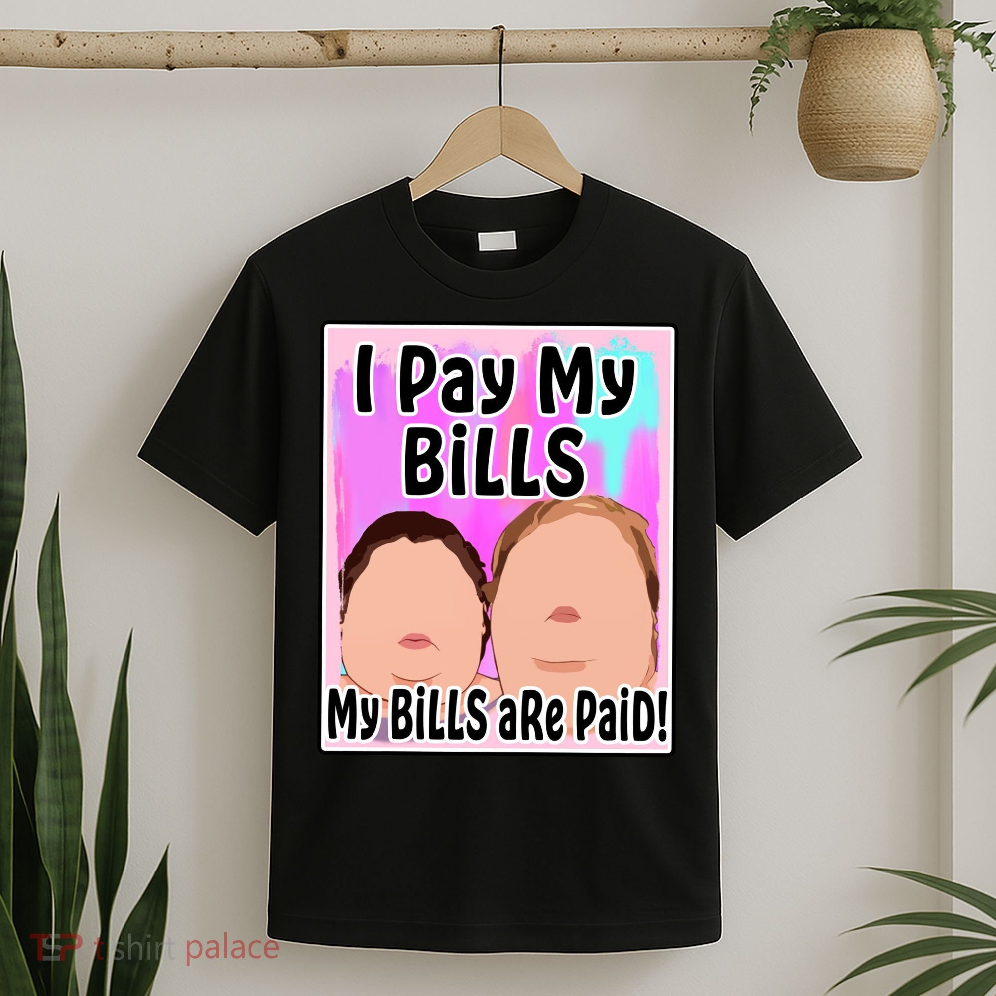 I Pay My Bills My Bills Are Paid Funny Meme T-Shirt