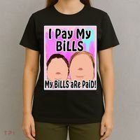 I Pay My Bills My Bills Are Paid Funny Meme T-Shirt thumb 4