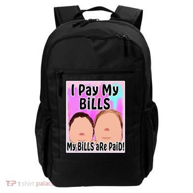 I Pay My Bills My Bills Are Paid Funny Meme Backpack
