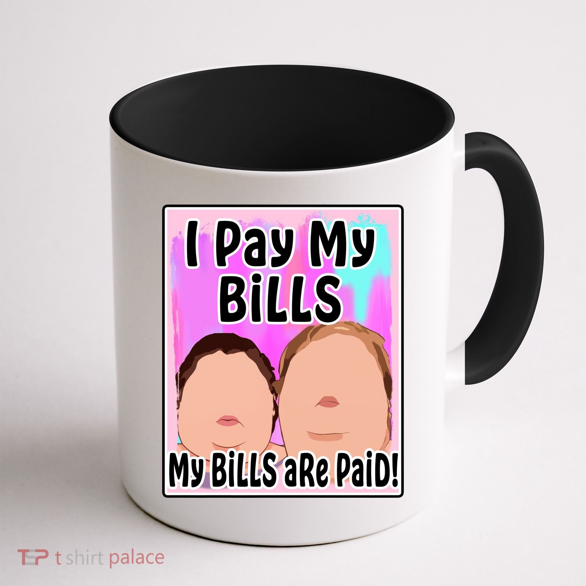I Pay My Bills My Bills Are Paid Funny Meme Coffee Mug
