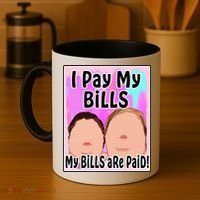 I Pay My Bills My Bills Are Paid Funny Meme Coffee Mug thumb 4