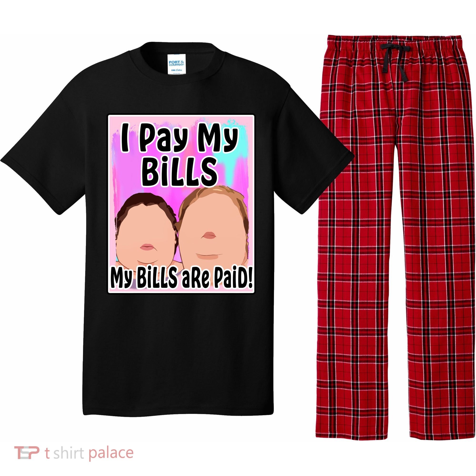 I Pay My Bills My Bills Are Paid Funny Meme Pajama Set