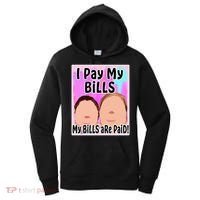 I Pay My Bills My Bills Are Paid Funny Meme Women's Hoodie thumb 0