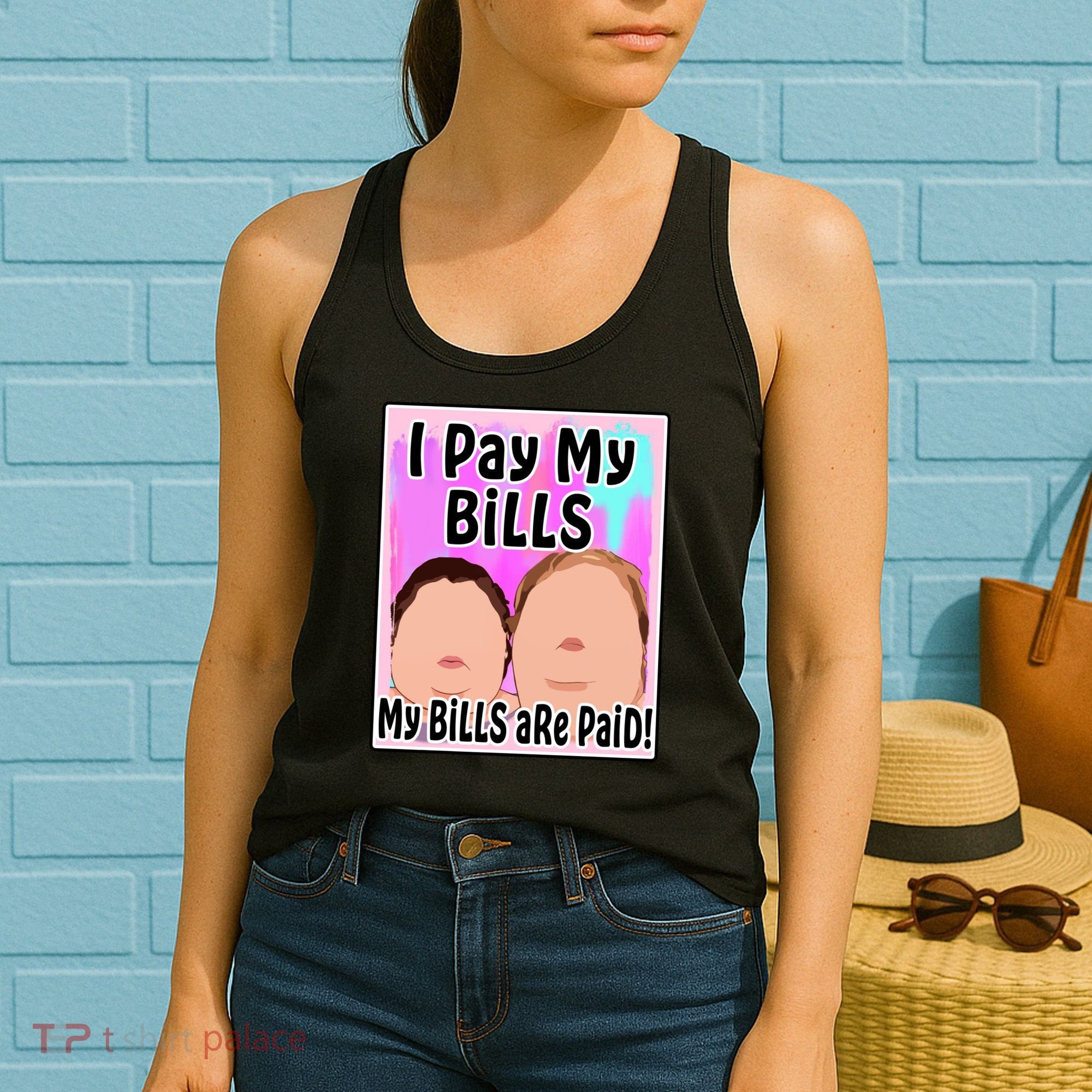 I Pay My Bills My Bills Are Paid Funny Meme Women's Tank Top