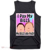 I Pay My Bills My Bills Are Paid Funny Meme Tank Top thumb 0