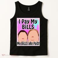 I Pay My Bills My Bills Are Paid Funny Meme Tank Top thumb 2