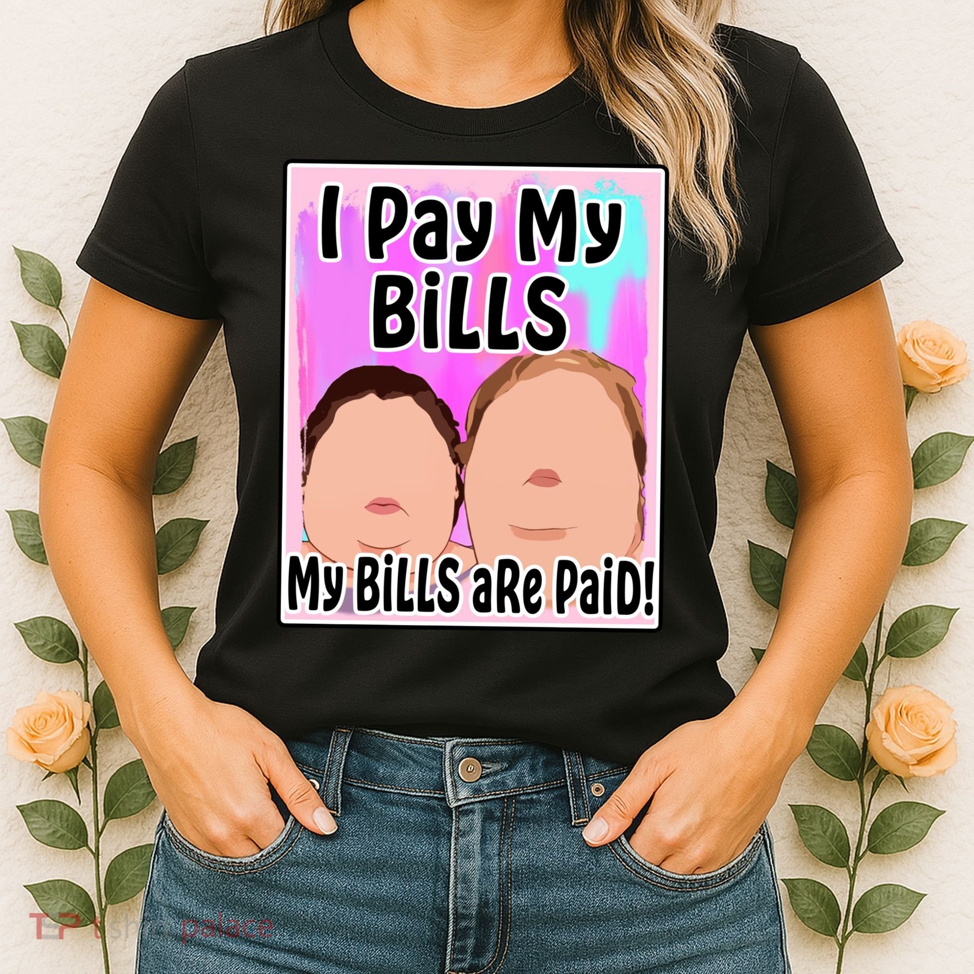I Pay My Bills My Bills Are Paid Funny Meme Women's T-Shirt
