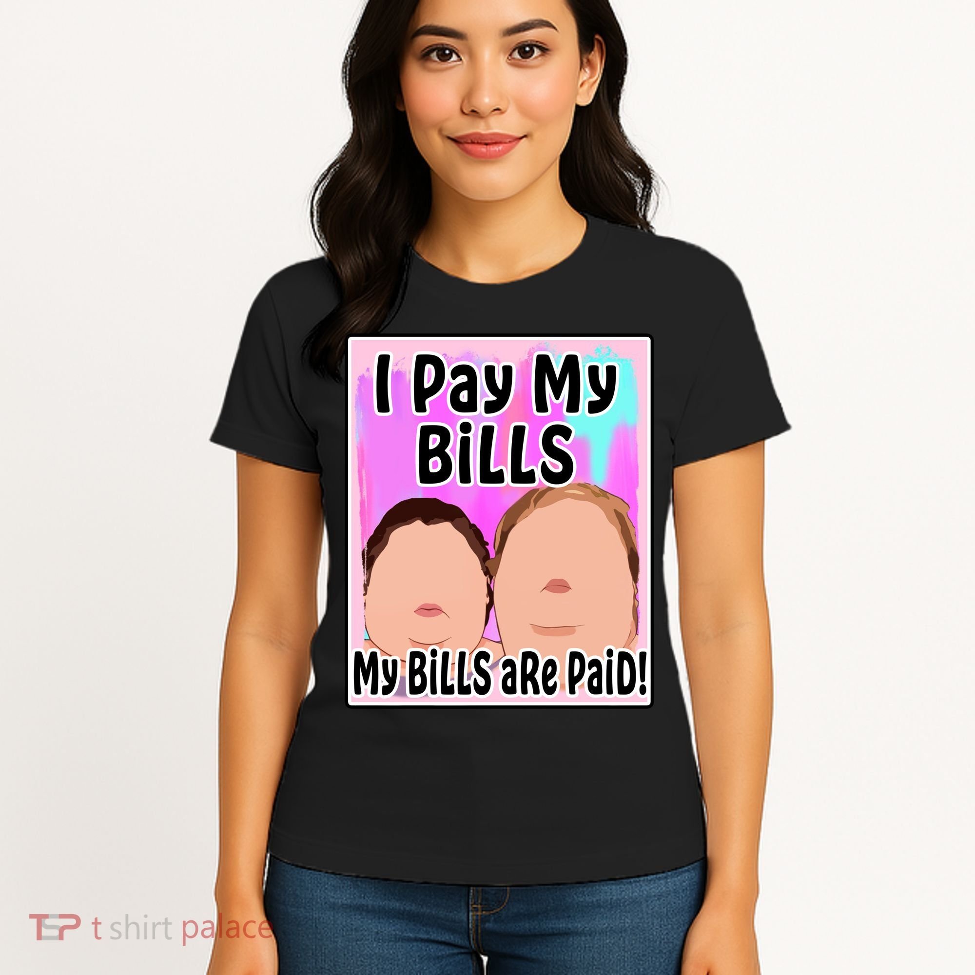 I Pay My Bills My Bills Are Paid Funny Meme Women's T-Shirt