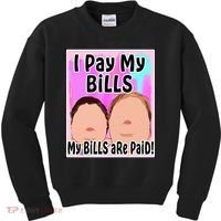 I Pay My Bills My Bills Are Paid Funny Meme Kids Sweatshirt thumb 0