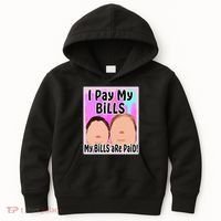 I Pay My Bills My Bills Are Paid Funny Meme Kids Hoodie thumb 0