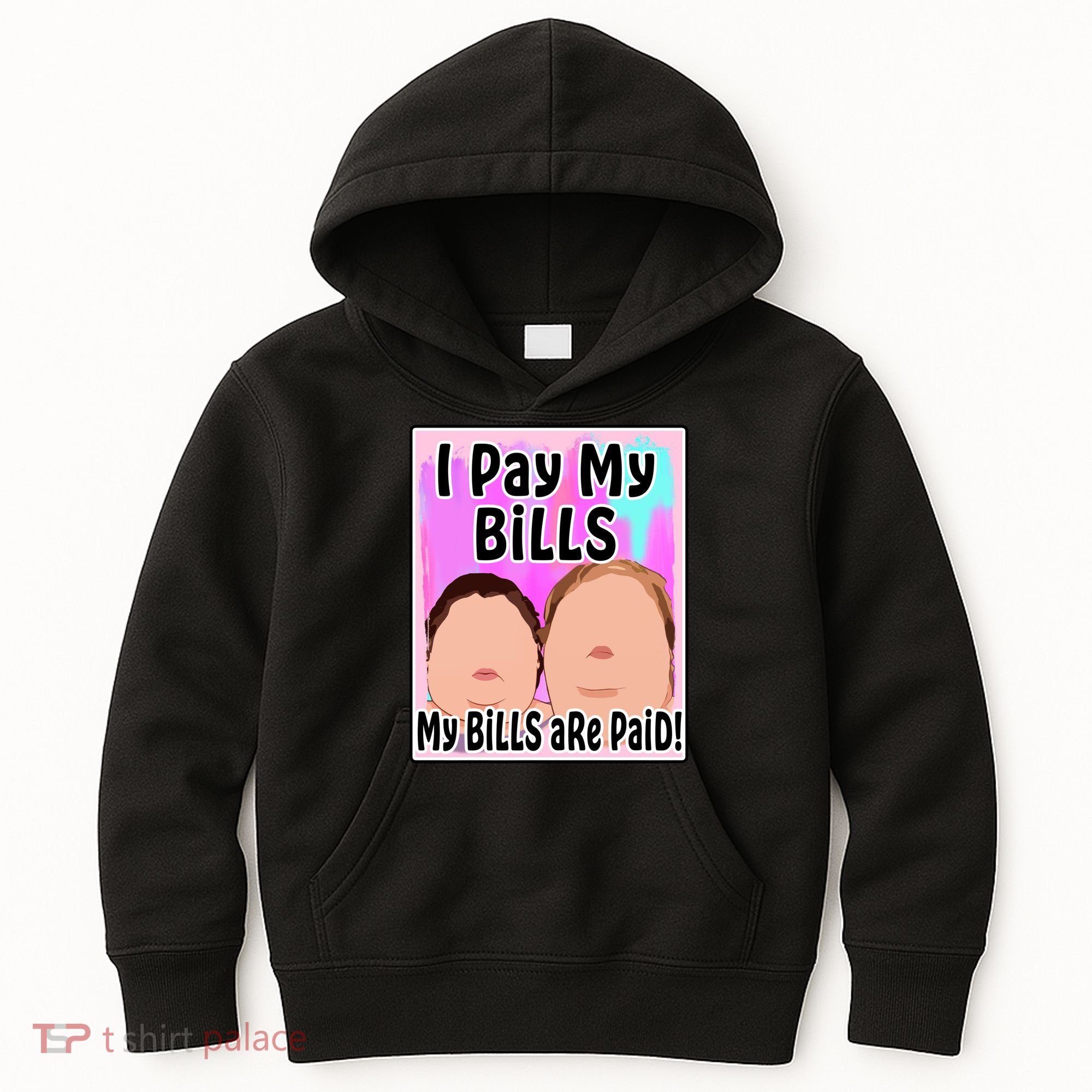 I Pay My Bills My Bills Are Paid Funny Meme Kids Hoodie