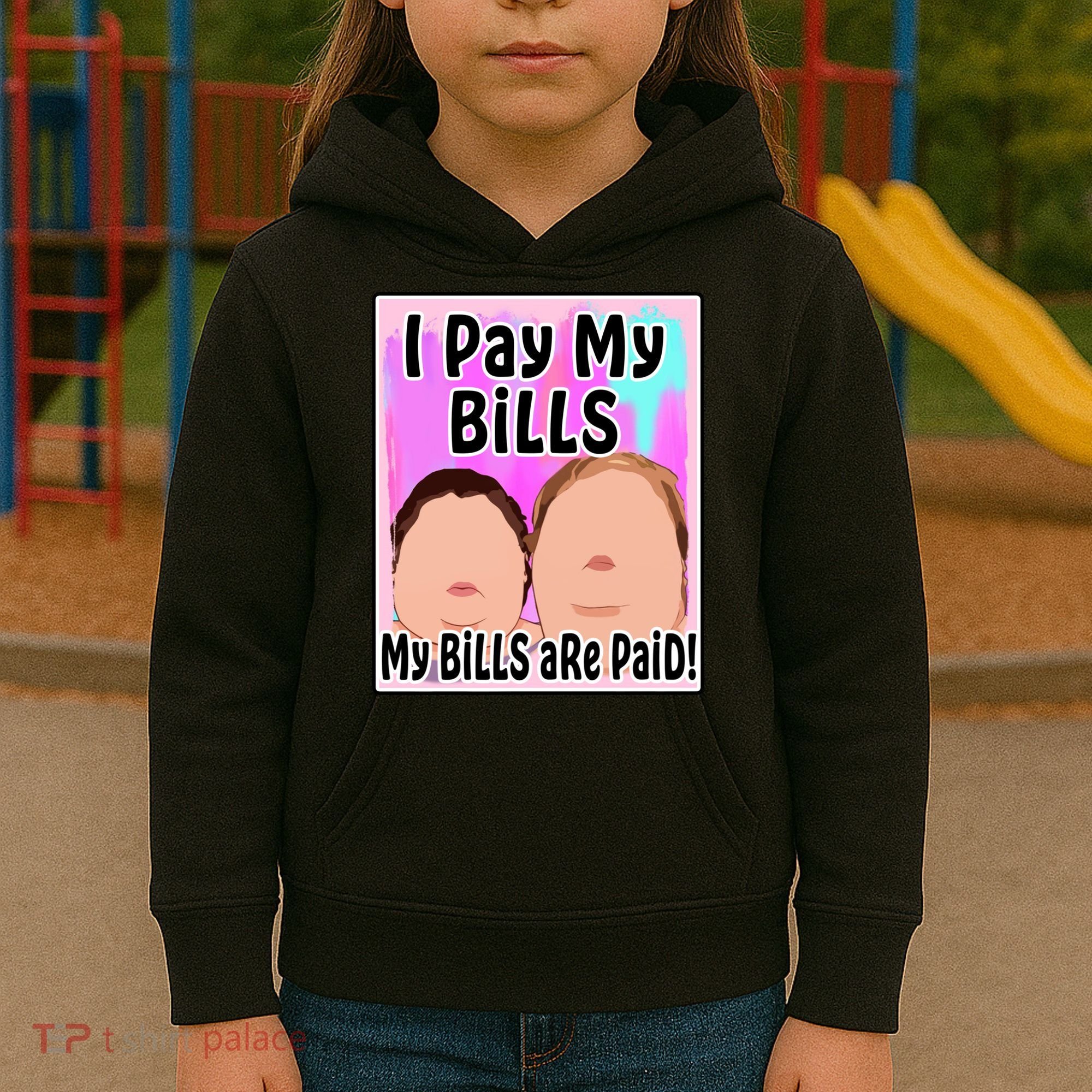 I Pay My Bills My Bills Are Paid Funny Meme Kids Hoodie